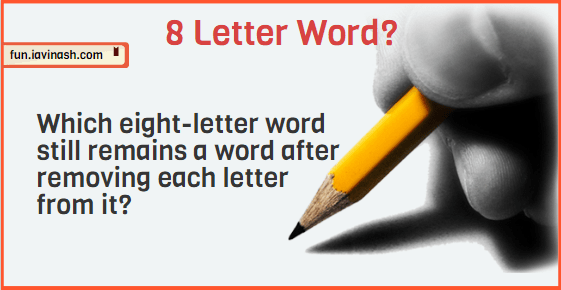 Which eight-letter word still remains a word after removing each letter from it?